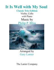 IT IS WELL WITH MY SOUL (Classic Trio Edition) - Violin & Cello with Piano - Instrumental Parts Included Sheet Music by Philip P. Bliss