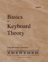 Basics of Keyboard Theory: Level VIII (early advanced) Sheet Music by Julie McIntosh Johnson