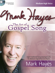 Mark Hayes: The Art of Gospel Song - Medium-high Voice Sheet Music by Mark Hayes