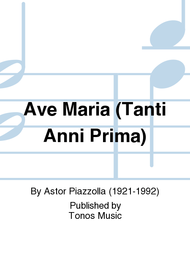 Ave Maria (Tanti Anni Prima) Sheet Music by Astor Piazzolla