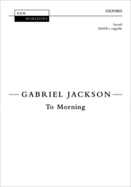 To Morning Sheet Music by Gabriel Jackson