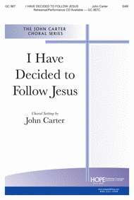 I Have Decided to Follow Jesus Sheet Music by John Carter