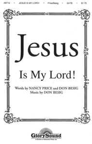 Jesus Is My Lord! Sheet Music by Don Besig