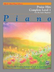 Alfred's Basic Piano Course Praise Hits Complete Level 1 Sheet Music by Tom Gerou