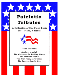 Patriotic Tributes (A Collection of Five Piano Duets for 1 Piano