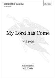 My Lord has Come Sheet Music by Will Todd
