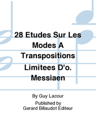 28 Etudes sur les Modes a Transpositions Limitees d'O. Messiaen Sheet Music by Guy Lacour