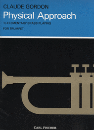 Physical Approach To Elementary Brass Playing Sheet Music by Claude Gordon