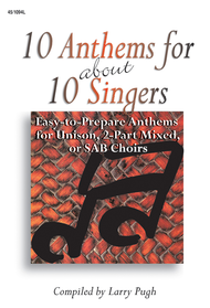 10 Anthems for about 10 Singers Sheet Music by Larry Pugh