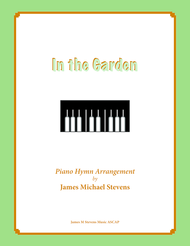 In the Garden (Piano Hymn Arrangement) Sheet Music by C. Austin Miles
