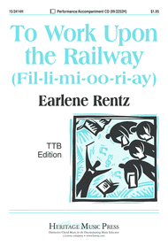 To Work Upon the Railway (Fil-li-mi-oo-ri-ay) Sheet Music by Earlene Rentz