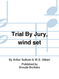 Trial By Jury Sheet Music by Sir Arthur Seymour Sullivan
