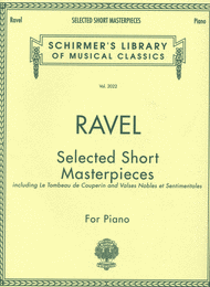 Selected Short Masterpieces Sheet Music by Maurice Ravel