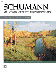 Schumann -- An Introduction to His Piano Works Sheet Music by Robert Schumann