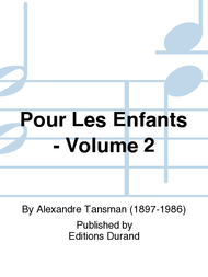 Pour Les Enfants - Volume 2 Sheet Music by Alexandre Tansman