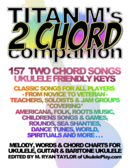 Titan M's 2 Chord Companion : 157 Two Chord Songs : Ukulele Friendly Keys Sheet Music by M. Ryan Taylor