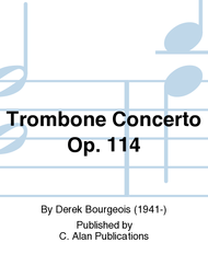 Trombone Concerto Op. 114 Sheet Music by Derek Bourgeois