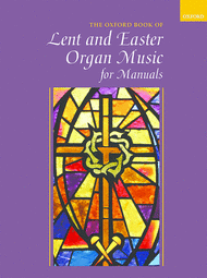 Oxford Book of Lent and Easter Organ Music for Manuals Sheet Music by Robert Gower