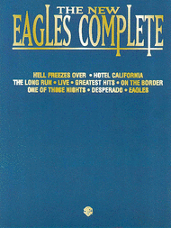 The New Eagles Complete Sheet Music by The Eagles