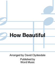 How Beautiful Sheet Music by David Clydesdale