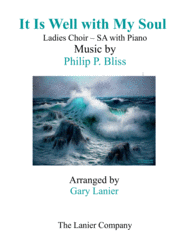 IT IS WELL WITH MY SOUL (Ladies Choir - SA with Piano) Sheet Music by PHILIP. P. BLISS