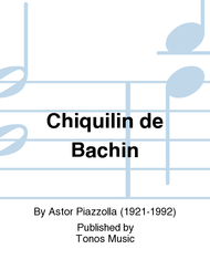 Chiquilin de Bachin Sheet Music by Astor Piazzolla