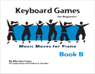 Music Moves for Piano: Keyboard Games - Book B Sheet Music by Marilyn Lowe