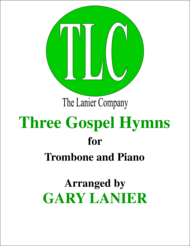 THREE GOSPEL HYMNS (Duets for Trombone & Piano) Sheet Music by Traditional American Melody
