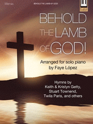 Behold the Lamb of God! Sheet Music by Faye Lopez