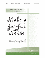 Make a Joyful Noise Sheet Music by Mary Beall