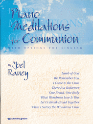 Piano Meditations for Communion Sheet Music by Joel Raney