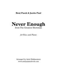 Never Enough (from The Greatest Showman) - Voice & Piano Sheet Music by Antti Hakkarainen