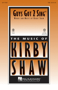 Guys Got 2 Sing Sheet Music by Kirby Shaw