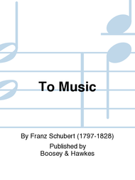 To Music Sheet Music by Franz Schubert