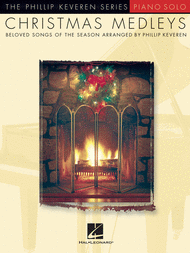 Christmas Medleys Sheet Music by Phillip Keveren