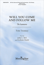 Will You Come and Follow Me: The Summons Sheet Music by Tom Trenney
