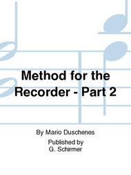 Method for the Recorder - Part 2 Sheet Music by Mario Duschenes