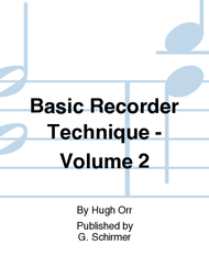 Basic Recorder Technique - Volume 2 Sheet Music by Hugh Orr