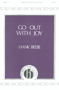 Go Out With Joy Sheet Music by Hank Beebe