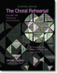 The Choral Rehearsal - Volume 1: Techniques and Procedures Sheet Music by James Jordan