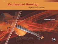 Orchestral Bowing -- Style and Function Sheet Music by James Kjelland