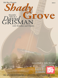 Shady Grove: Mandolin Solos by David Grisman Sheet Music by David Grisman