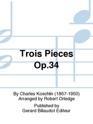 Trois Pieces Op.34 Sheet Music by Charles Koechlin