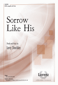 Sorrow Like His Sheet Music by Larry Shackley