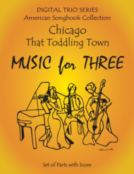 Chicago (That Toddling Town) for String Trio or Woodwind Trio or Piano Trio Sheet Music by Frank Fisher