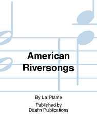 American Riversongs Sheet Music by La Plante
