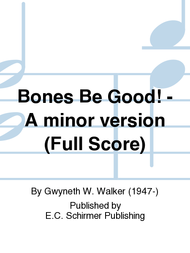 Dreams and Dances: No. 1 Bones Be Good! (SSA Full Score) Sheet Music by Gwyneth W. Walker