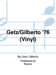 Getz/Gilberto '76 (Vinyl) Sheet Music by Getz