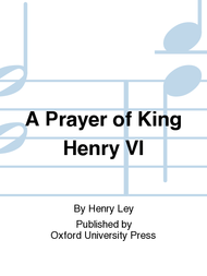 A Prayer of King Henry VI Sheet Music by Henry Ley
