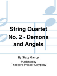 String Quartet No. 2 - Demons And Angels Sheet Music by Stacy Garrop
